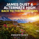 James Dust & Alternate High - Back to the Mountains