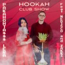 #PAKAHONTA$$$ LERA, ZAKKI, NEDISCO - HOOKAH CLUB SHOW (Original Mix)