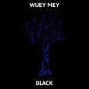Wuey Mey - Black