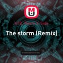 ATB, Reem X-Side - The storm (Reem X-Side Remix)