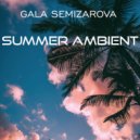 Gala Semizarova - Summer