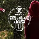 Miky DJ - Thinking About U