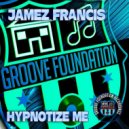Jamez Francis - Hypnotize Me