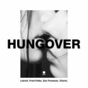 Latroit, Fred Falke, Zen Freeman, Charlz - Hungover