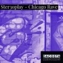 Ster3oplay - Chicago Rave