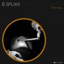 B Splixx - Saxosy