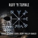 Bjorn Salvador, Leon S. Kemp & Phillip Charles - Ruff 'n Tumble