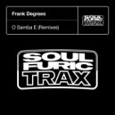 Frank Degrees - O Samba E