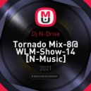 Dj N-Drive - Tornado Mix-8@ WLM-Show-14 [N-Music]
