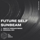 Future Self - Sunbeam (Mentat Breaks Remix)