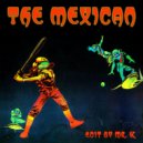 Babe Ruth - The Mexican (Extended Eidt By Mr. K)