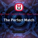 DJ Aligator feat. Daniel Kandi - The Perfect Match