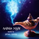 Dima Good - Arabian Night mixed by Dima Good [23.05.21]
