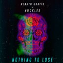 Renato Gratis, Nuckles - Nothing to lose