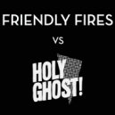 Friendly Fires - Hold On