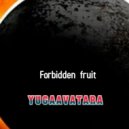 yugaavatara - Forbidden fruit