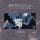 Biowave & Ever Tapia - Darkness (Alexis Moralez mix)