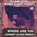 Ollane feat. MiyaGi & Andy Panda - Where Are You