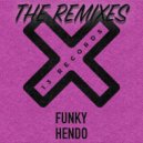 Hendo (UK) - Funky (Will Varley Remix)