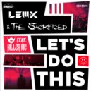 Lem-X & The Sacrificed feat. Killer MC - Let's Do This