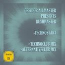 Greidor Allmaster presents Rushmaster - Technostart