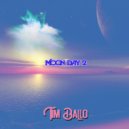 Tim Ballo - Moon Day 2