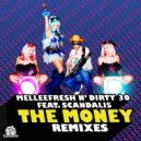 Melleefresh & Dirty 30 vs Scandalis - The Money (Dextress Dodgy Dollars Remix)