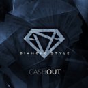 Diamond Style - Cash Out