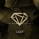 Diamond Style - Lazy