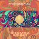Chamba Sound - Walking On Music