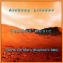 Aleksey Litunov - Storm On Mars (Euphoric Mix)