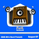 Sacré Français - Respect The Funk (Original Mix)