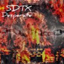 SDTX - Desperate