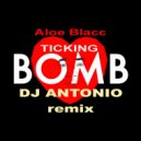 Aloe Blacc - Ticking Bomb (Dj Antonio Extended Remix)