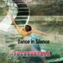yugaavatara - Dance in Silence