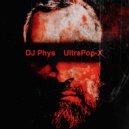 DJ Phys - UltraPop-X