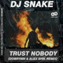 DJ Snake - Trust Nobody