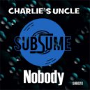 Charlie's Uncle - Nobody