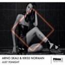 Arno Skali vs Kriss Norman - Just Tonight
