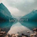 Blinding Lights - Lazy World