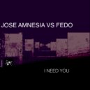 Jose Amnesia vs Fedo - I Need You