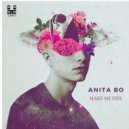 Anita Bo - Make Me Feel