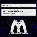 D.V. & Wald IslaW, Nika White - Never Let You Go