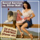 Secret Service vs. Silver Nail - Ten O\'Clock Postman (Radio Edit)
