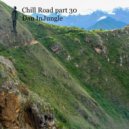 Dan InJungle - Chill Road part 30