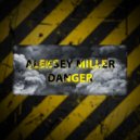 Aleksey Miller - Danger