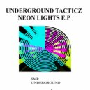 Underground Tacticz - Neon