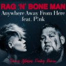 Rag\'n\'Bone Man, P!NK & The Shapeshifters - Anywhere Away From Here (Tommy Glasses Funky Remix)
