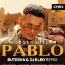 Morgenshtern - Pablo (Butesha & Dj Kleo Radio Edit)