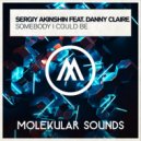 Sergiy Akinshin, Danny Claire - Somebody I Could Be